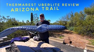 Thermarest Uberlite Review on the Arizona Trail Zero Day [upl. by Babbie]