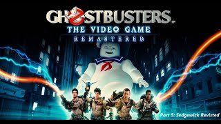 Ghostbusters the Video Game Remastered Part 57 Sedgewick Hotel Revisited [upl. by Elleneg]