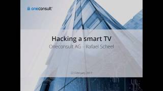 Smart TV Hacking Oneconsult Talk at EBU Media Cyber Security Seminar [upl. by Adnolahs]