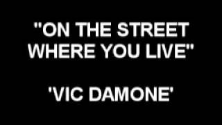 On The Street Where You Live  Vic Damone [upl. by Nennarb166]