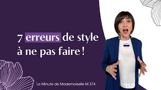 7 erreurs de style à ne pas faire   La Minute de Mademoiselle M374 [upl. by Micco]