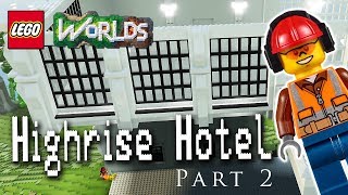 Designing and Building in Lego Worlds Highrise Hotel in Ivory City Part 2 [upl. by Anai433]