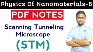 Scanning Tunneling Microscope  Construction Principle And Working Of STM  PDF Notes Of STM [upl. by Cele]