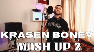 Krasen Bonev  Mash up 2 Красен Бонев  Машъп 2024 [upl. by Akiret]