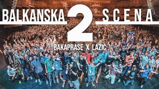 BAKAPRASE X LAZIC  BALKANSKA SCENA 2 [upl. by Blackstock559]