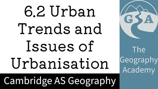 61 Cambridge AS Geography  Urban Trends and Issues of Urbanisation [upl. by Aelam553]