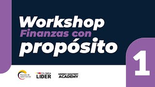 Workshop finanzas con propósito  sesión 1 [upl. by Gadmon735]