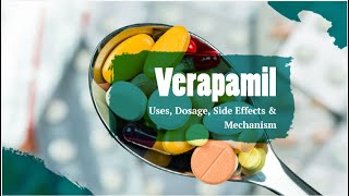 Verapamil  Uses Dosage Side Effects amp Mechanism  CCB [upl. by Booze222]