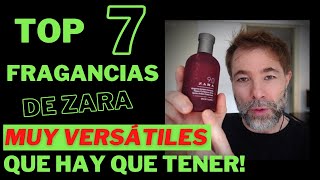 TOP 7 FRAGANCIAS DE ZARA MUY VERSÁTILES 💥 [upl. by Muirhead]