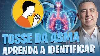 Médico PNEUMOLOGISTA ensina como identificar a TOSSE da ASMA [upl. by Marou]