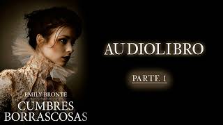 Cumbres Borrascosas  Audiolibro en Español  parte 1 [upl. by Nilkcaj]