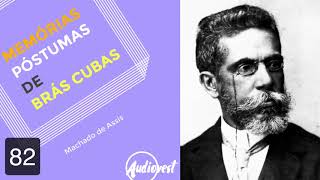 Memórias Póstumas de Brás Cubas  Completo  Machado de Assis  Capítulo 82 [upl. by Yeroc]