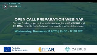 Open call preparation webinar Funding opportunities through the TITAN ICAERUS projects Open Calls [upl. by Niwled999]