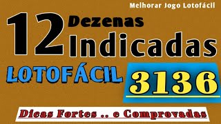 12 Dezenas INDICADAS para LOTOFÁCIL concurso 3136 de HOJE  Analise Rápida [upl. by Trebloc]