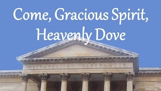 Come Gracious Spirit Heavenly Dove [upl. by Adnertal]