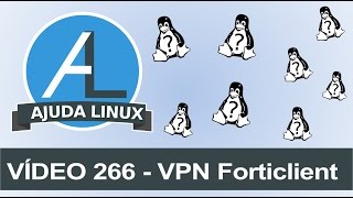 Ajuda Linux  Dia 266  VPN Forticlient [upl. by Arretnahs]