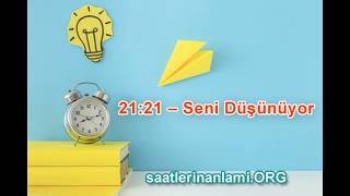 2121 Saat Anlamı – Seninle İlgili Gelecek Hayalleri Kuruyor [upl. by Eleets51]