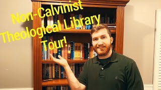 A NonCalvinist Theological Library Tour  Why YOU Should Read Theological Books [upl. by Cherey]