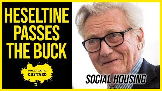 DOES Heseltine Pass The Buck On Question About Social Housing [upl. by Ellehcam]