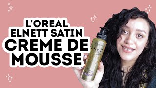 LOREAL ELNETT SATIN CREME DE MOUSE RESEÑA  mousse cabello con ondas [upl. by Jaddo482]