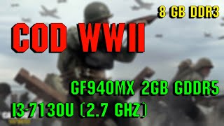 i3 7130u 940mx Call of Duty WWII Gameplay Acer E15 E5576G33MD [upl. by Asilenna475]