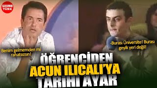 quotPara Mutluluk Getirmezquot Diyen Acunun Yıllar Önce Genç Üniversiteliden Yediği Tarihi Ayar [upl. by Hsirrehc]