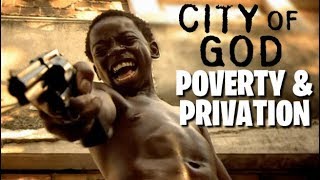 City of God  Poverty amp Privation [upl. by Annodahs345]