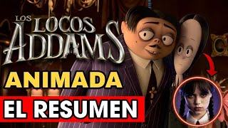 LOS LOCOS ADDAMS ANIMADA  EL RESUMEN EN MINUTOS [upl. by Rahas]