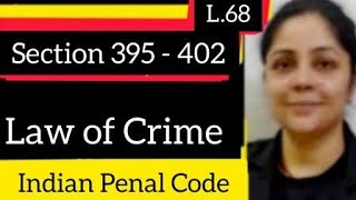 Section 391 395  402  Dacoity in IPC  Indian Penal Code 1860 section391ipc [upl. by Hanni]