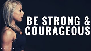 BE STRONG AND COURAGEOUS  God Is With You  Inspirational amp Motivational Video [upl. by Tamqrah]