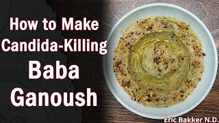 Recipe for Candida Diet Baba Ganoush [upl. by Moll]