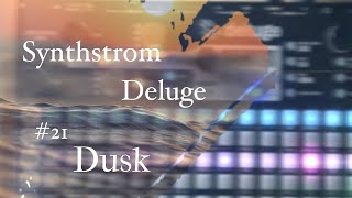 21 Synthstrom Deluge Song [upl. by Cock510]