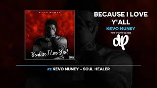 Kevo Muney  Because I Love Yall FULL EP [upl. by Harlamert]