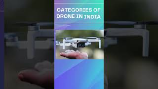 Drone Categories in India DGCA drone viralvideo viralshorts viralshort [upl. by Artemed]