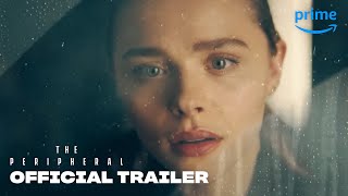 The Peripheral Season 1  Official Trailer  Prime Video [upl. by Terence]