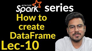 how to create dataframe in spark  Lec10 [upl. by Morgan]