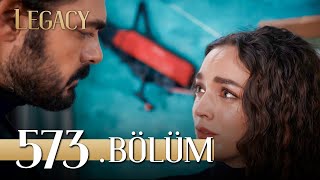 Emanet 573 Bölüm  Legacy Episode 573 [upl. by Nicol]