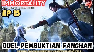 DUEL PEMBUKTIAN FANGHAN immortality SEASON3 EPISODE 15 [upl. by Noonberg755]