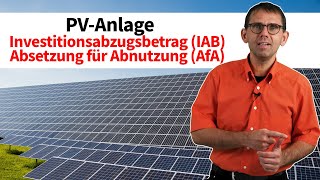 IAB Abschreibung AfA und SAfA Photovoltaikanlage PVAnlageSolaranlage StB Stefan Mücke [upl. by Idak]