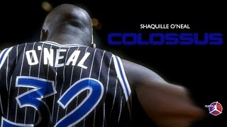 SHAQUILLE ONEAL COLOSSUS [upl. by Marj]