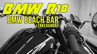 Was ist das denn BMW R18 Beach Bar Lenker Anbau an der BMW R18 [upl. by Aihsema]