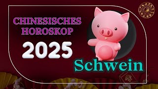 SCHWEIN 2025  CHINESISCHES JAHRESHOROSKOP FÜR 2025 [upl. by Akerboom]