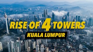 KUALA LUMPUR METROCITY  THE RISE OF 4 TOWERS PNB 118 TRX 106 TWIN TOWERS KL TOWER [upl. by Keeryt]