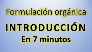 Formulación orgánica en 7 minutos 👍 Introducción con AntonioProfe ⚛️ rápido y fácil ⚛️ [upl. by Eet727]