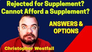 Declined for a Supplement Cannot AFFORD your Supplement any more [upl. by Bowers]