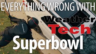 Everything Wrong With WeatherTech  quotSuperbowlquot [upl. by Cocks226]