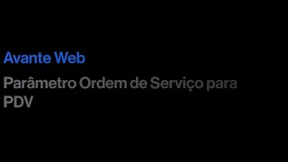 Parâmetro de Ordem de Serviço para PDV [upl. by Virginia]