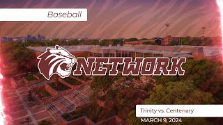 240309 NCAA Baseball  Trinity University vs Centenary College [upl. by Thorpe]