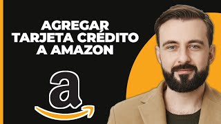 ¿Cómo añadir una tarjeta de crédito a mi cuenta de Amazon [upl. by Ahlgren479]