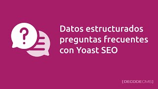 Datos estructurados para preguntas frecuentes con Yoast SEO [upl. by Thomasine]